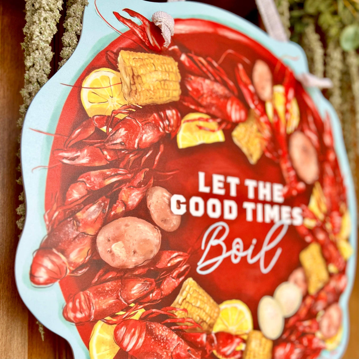 Let the Good Times Boil Door Hanger