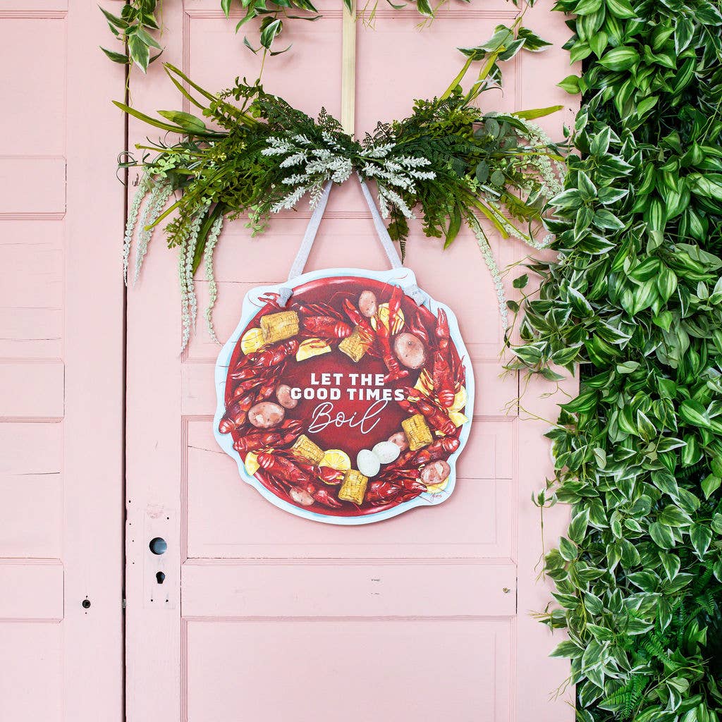 Let the Good Times Boil Door Hanger