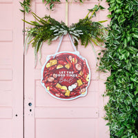 Let the Good Times Boil Door Hanger