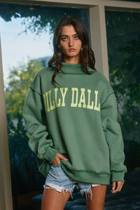 'DILLY DALLY' Mockneck Sweatshirt