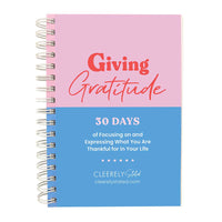 Cleerely Stated - Giving Gratitude—30 Day Journal