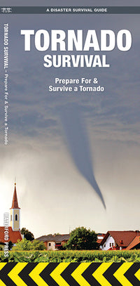 Tornado Survival Prepare for & Survive a Tornado