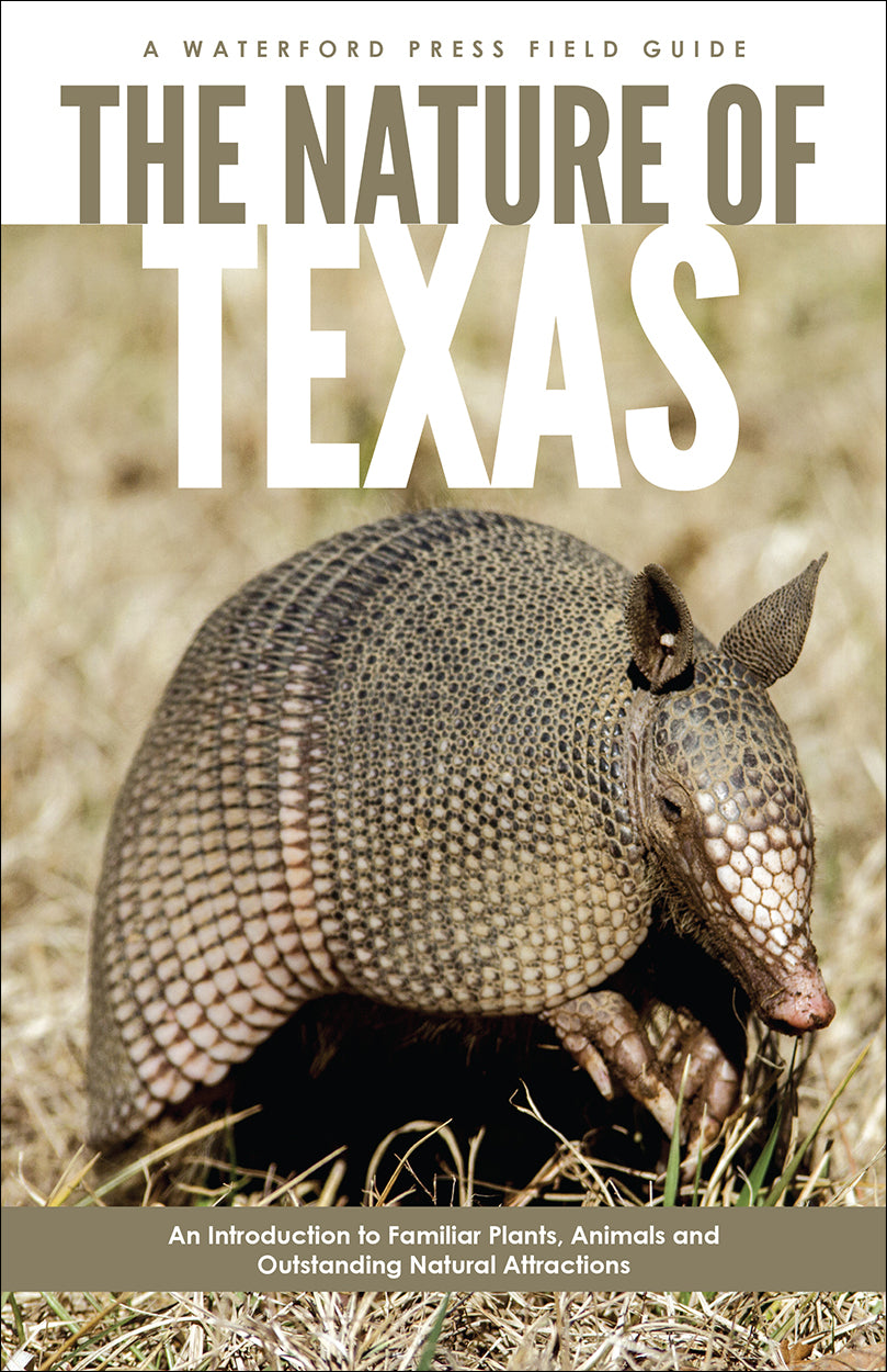 Nature of Texas An Introduction to Familiar Plants, Animals and Outstanding Natural Attractions