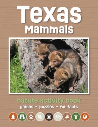 Texas Mammals Nature Activity Book Games & Activities for Young Nature Enthusiasts