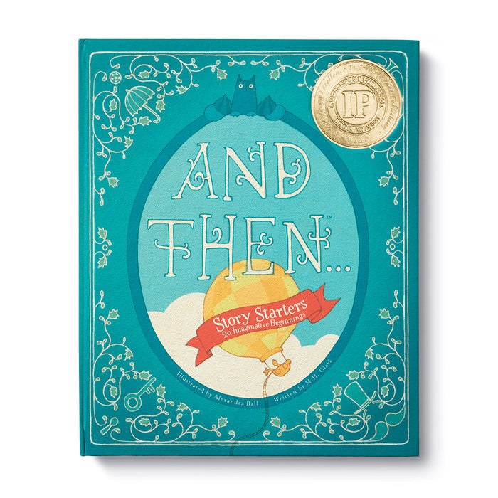 "And Then..." Story Starters: 20 Imaginative Beginnings