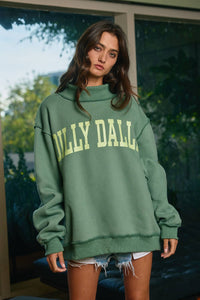 'DILLY DALLY' Mockneck Sweatshirt