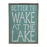 Recycled Wood Wall Décor "Better To Wake At the Lake"