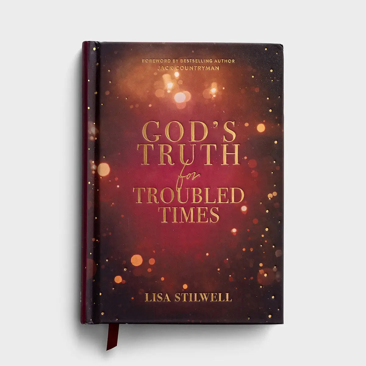 Lisa Stilwell - God's Truth for Troubled Times
