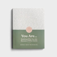 Emma Mae McDaniel - You Are: Realizing Who You Are Because of Who God Is - Inspirational Guide