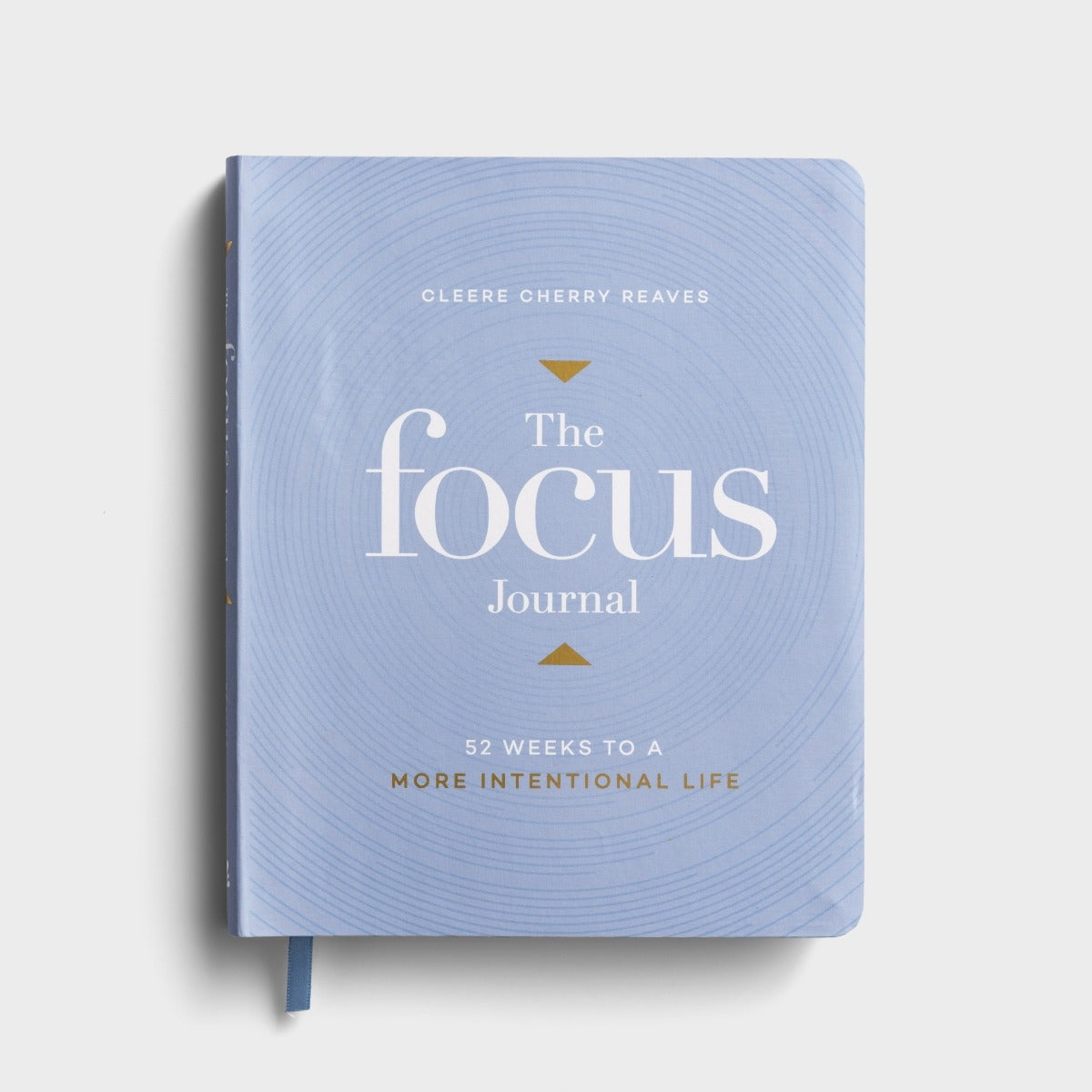 Cleere Cherry Reaves - The Focus Journal: 52 Weeks to a More Intentional Life