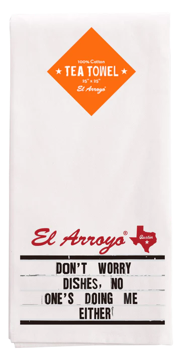 Tea Towel - Don't Worry Dishes