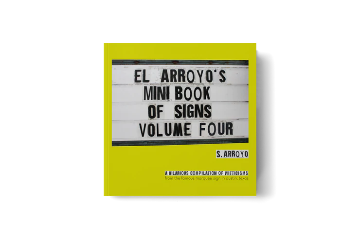 El Arroyo's Mini Book of Signs Volume Four