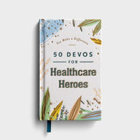 You Make a Difference: 50 Devos for Healthcare Heroes
