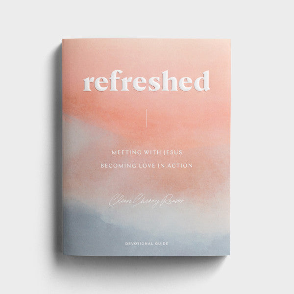 Refreshed: Meeting with Jesus