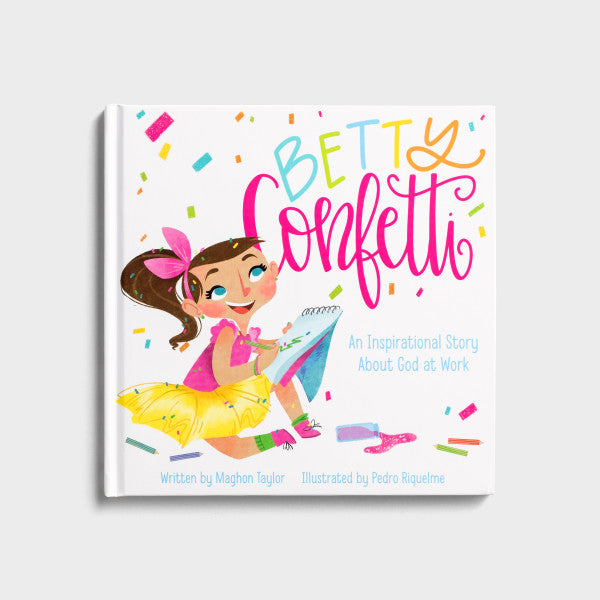 Betty Confetti: An Inspirational Story About God at Work